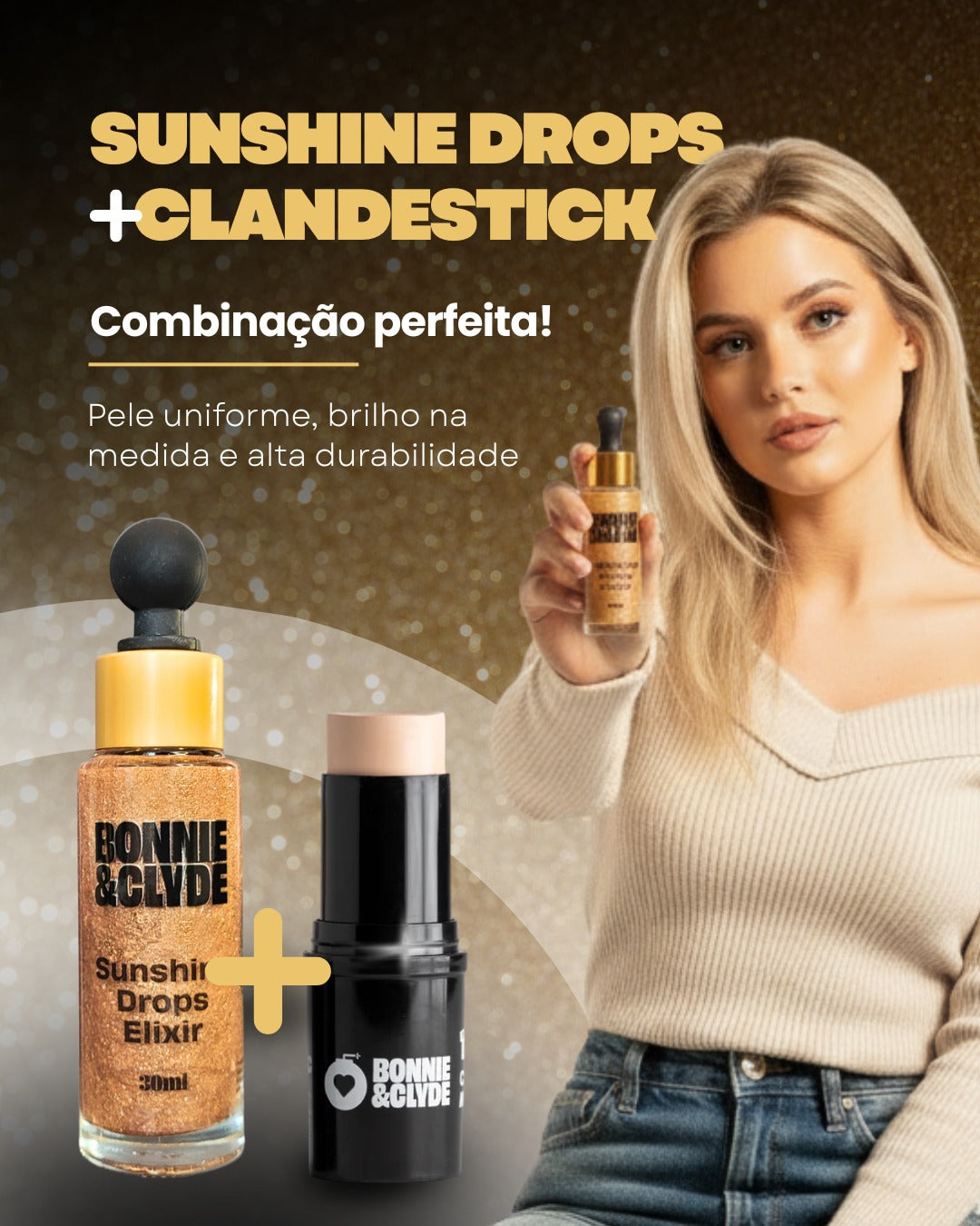Sunshine Drops + Clandestick: a combinação perfeita para sua make! ✨